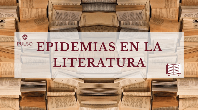 Epidemias en la literatura: historia, ficción y la influencia de la pandemia del COVID-19 para futuras obras