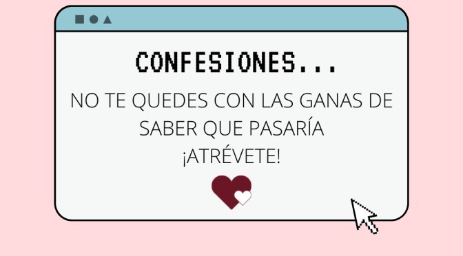 ¡más confesiones!