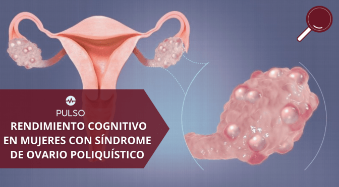 RENDIMIENTO COGNITIVO EN MUJERES CON SÍNDROME DE OVARIO POLIQUÍSTICO