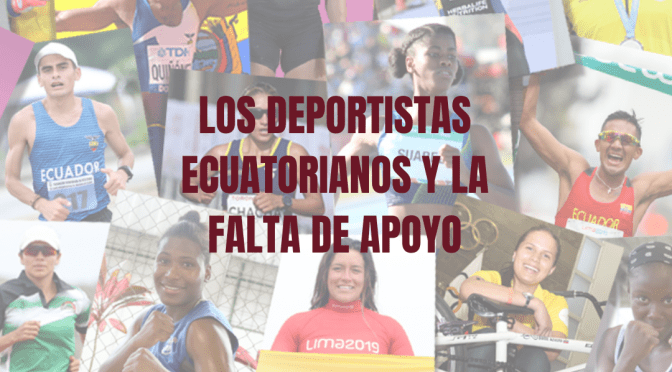 LOS DEPORTISTAS ECUATORIANOS Y LA FALTA DE APOYO
