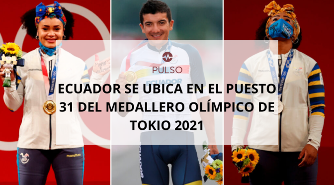 ECUADOR SE UBICA EN EL PUESTO 31 DEL MEDALLERO OLIMPICO DE TOKIO 2021