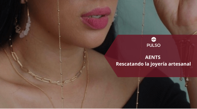 AENTS: RESCATANDO LA JOYERÍA ARTESANAL