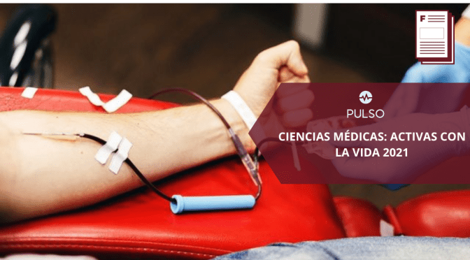 CIENCIAS MÉDICAS: ACTIVAS CON LA VIDA 2021