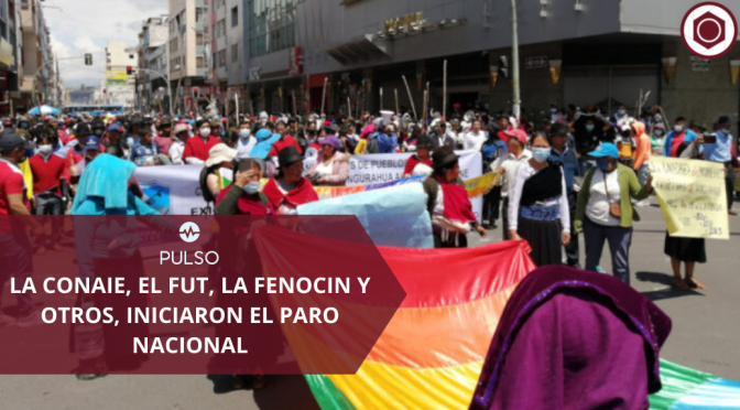 CONAIE, FUT, FENOCIN y otras organizaciones, iniciaron el paro nacional