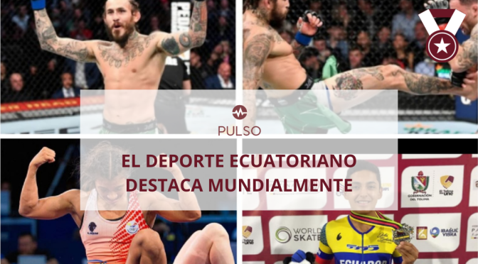 EL DEPORTE ECUATORIANO DESTACA MUNDIALMENTE
