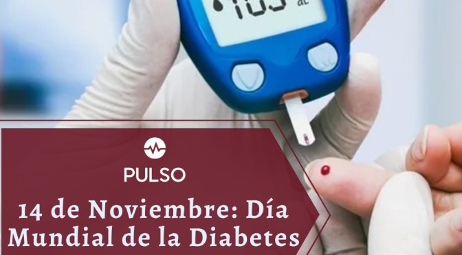 14 de Noviembre: Día Mundial de la Diabetes