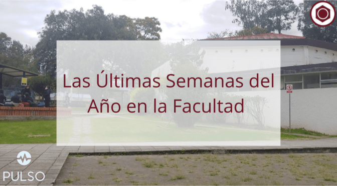 Recuento de las Últimas Semanas del año en la Facultad de Ciencias Médicas.