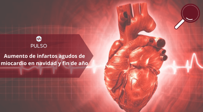 Aumento de infartos agudos de miocardio en navidad y fin de año