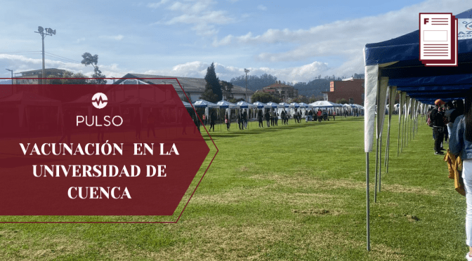Vacunación en la Universidad de Cuenca