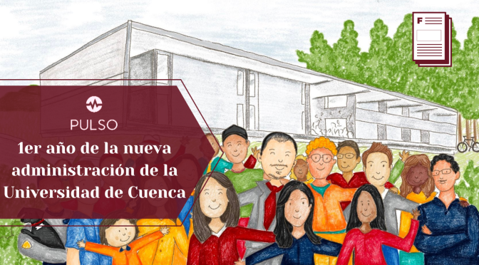 1er año de la nueva administración de la Universidad de Cuenca