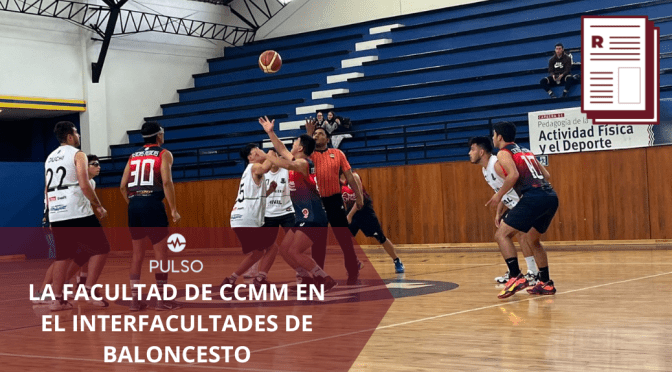 LA FACULTAD DE CCMM EN EL INTERFACULTADES DE BALONCESTO