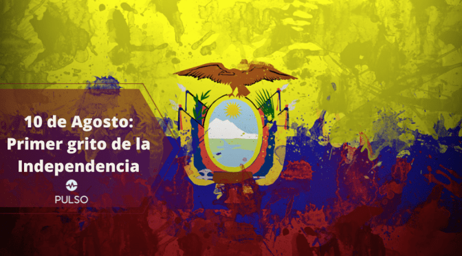 ECUADOR: PRIMER GRITO DE LA INDEPENDENCIA